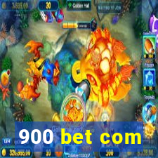 900 bet com